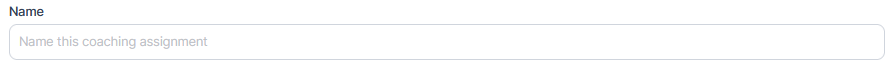 Add Coaching Assignment Name Add Coaching Assignment Name.png